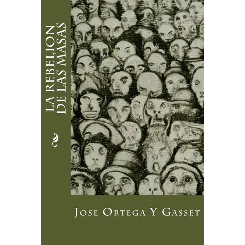 La Rebelion De Las Masas - Paperback