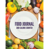 Food Journal And Calorie Counter - Paperback