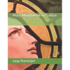 Mary Magdalene in France: Second Edition - Paperback
