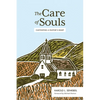 The Care of Souls: Cultivating a Pastor's Heart - Hardcover
