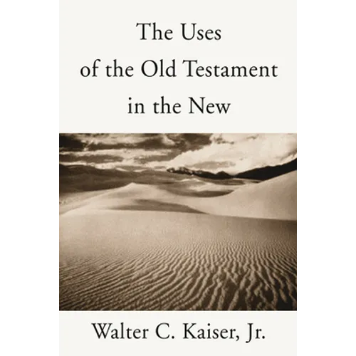 The Uses of the Old Testament in the New - Paperback