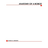 Anatomy of a Robot - Paperback