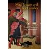 Mad Tuscans and Their Families: A History of Mental Disorder in Early Modern Italy - Hardcover
