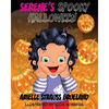 Serene's Spooky Halloween - Paperback