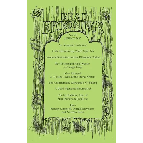 Dead Reckonings No. 21 (Spring 2017) - Paperback