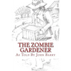 The Zombie Gardener: Book 1 Beginner Crops - Paperback