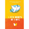 A Few Drops of Hope: Award-Winning Short Stories by Tween Writers - Paperback