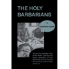 The Holy Barbarians - Paperback