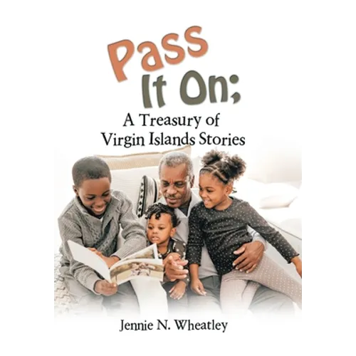 Pass It On; a Treasury of Virgin Islands Stories - Hardcover