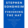 Finishing the Hat: Collected Lyrics (1954-1981) with Attendant Comments, Principles, Heresies, Grudges, Whines and Anecdotes - Hardcover