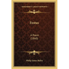 Festus: A Poem (1860) - Paperback
