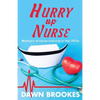 Hurry up Nurse: Memoirs of nurse training in the 1970s - Paperback