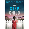 The Stepchild: A completely gripping psychological thriller full of twists - Paperback
