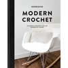 Modern Crochet: Patterns and Designs for the Minimalist Maker - Hardcover