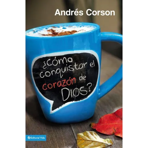 El ��C��mo Conquistar El Coraz��n de Dios? = How to Conquer the Heart of God? = How to Conquer the Heart of - Paperback