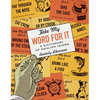 Take My Word for It: A Dictionary of English Idioms - Paperback