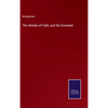 The Articles of Faith, and the Covenant - Hardcover