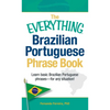 The Everything Brazilian Portuguese Phrase Book: Learn Basic Brazilian Portuguese Phrases - For Any Situation! - Paperback
