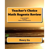 Teacher's Choice Math Regents Review: Integrated Algebra, Geometry, Algebra 2 and Trigonometry - Paperback