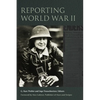 Reporting World War II - Paperback