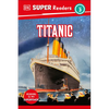 DK Super Readers Level 3 Titanic - Hardcover