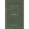 Scott's Last Expedition - The Personal Journals of Captain R. F. Scott, C.V.O., R.N., on his Journey to the South Pole - Hardcover