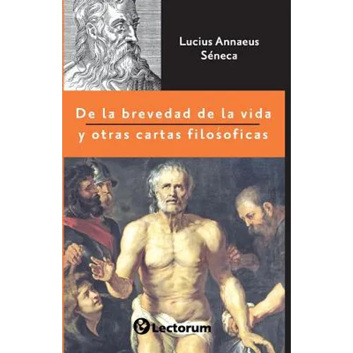 De la brevedad de la vida y otras cartas filosóficas - Paperback