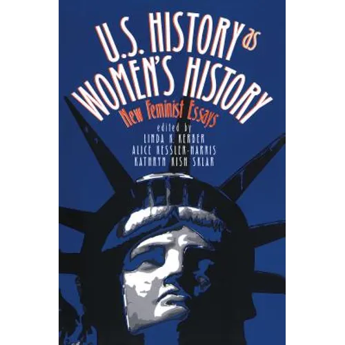 U.S. History as Women's History: New Feminist Essays - Paperback