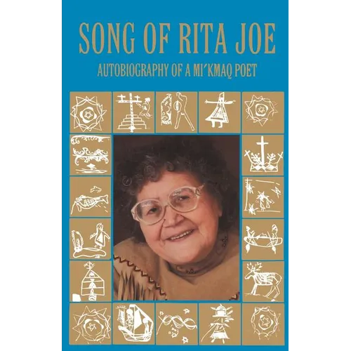 Song of Rita Joe: Autobiography of a Mi'kmaq Poet - Paperback