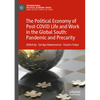 The Political Economy of Post-Covid Life and Work in the Global South: Pandemic and Precarity - Paperback