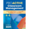 Proactive Classroom Management, K-8: A Practical Guide to Empower Students and Teachers - Paperback