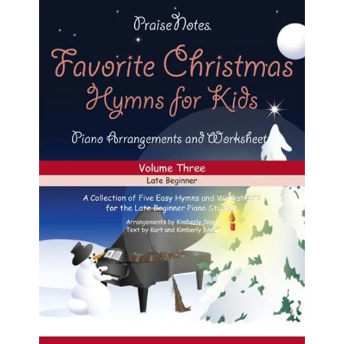 Favorite Christmas Hymns for Kids (Volume 3): A Collection of Five Easy Christmas Hymns for the Early and Late Beginner - Paperback