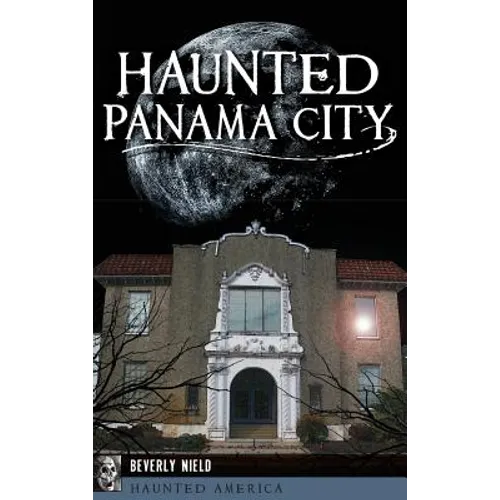 Haunted Panama City - Hardcover