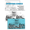 Inventing Comics: A New Translation of Rodolphe Töpffer's Reflections on Graphic Storytelling, Media Rhetorics, and Aesthetic Practice - Paperback