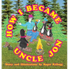 How I Became Uncle Jon: Book 4 - Hardcover