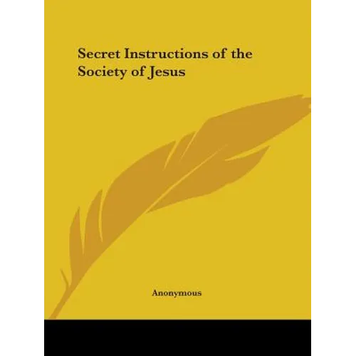 Secret Instructions of the Society of Jesus - Paperback