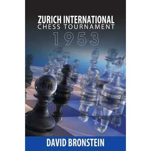 Zurich International Chess Tournament, 1953 - Paperback