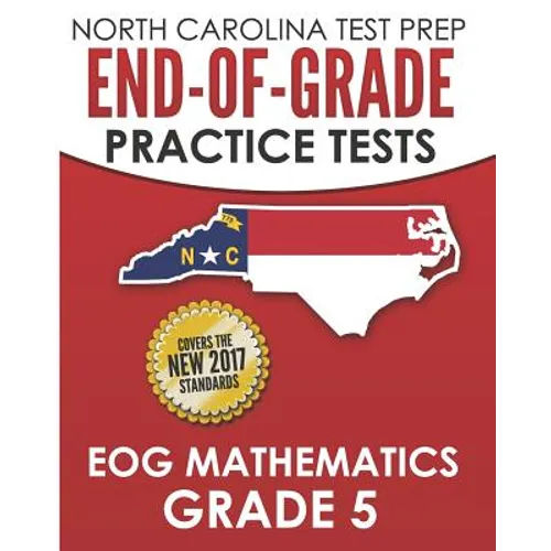 NORTH CAROLINA TEST PREP End-of-Grade Practice Tests EOG Mathematics Grade 5: Preparation for the End-of-Grade Mathematics Assessments - Paperback