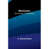 Mechanics: The Science of Machinery - Paperback
