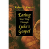 Eating Your Way Through Luke's Gospel - Paperback