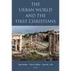 The Urban World and the First Christians - Paperback