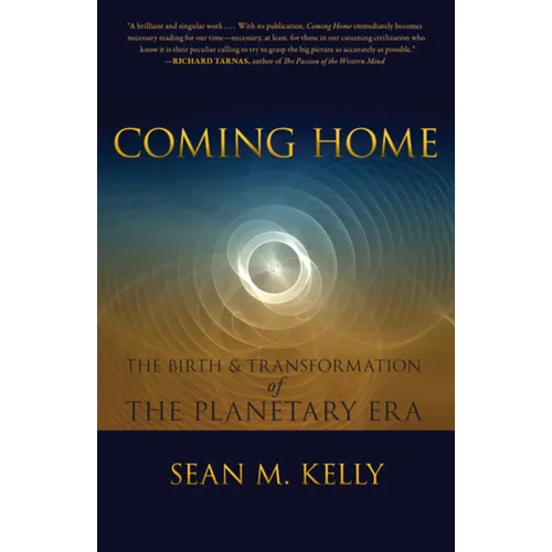 Coming Home: The Birth & Transformation of the Planetary Era - Paperback