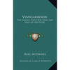 Vinegarroon: The Saga of Judge Roy Bean, Law West of the Pecos - Hardcover