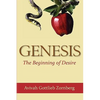 Genesis: The Beginning of Desire - Hardcover