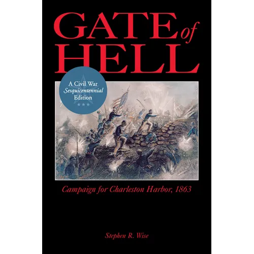 Gate of Hell: Campaign for Charleston Harbor, 1863 - Paperback