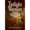Twilight Warriors: Covert Air Operations Against the USSR - Paperback