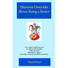 Hilarious Limericks About Being a Senior - Paperback