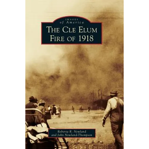 The Cle Elum Fire of 1918 - Hardcover