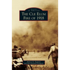 The Cle Elum Fire of 1918 - Hardcover
