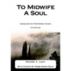 To Midwife A Soul: Guidelines for Performing Tahara - Paperback